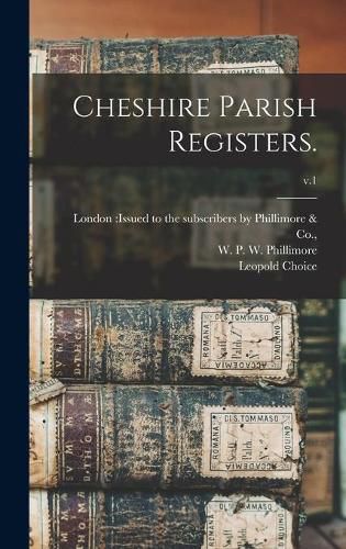 Cover image for Cheshire Parish Registers.; v.1