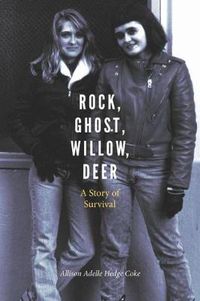 Cover image for Rock, Ghost, Willow, Deer: A Story of Survival
