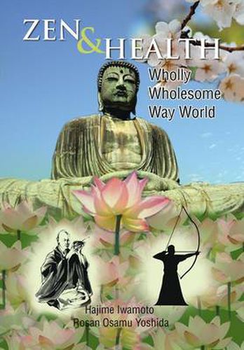 Cover image for Zen & Health: Wholly Wholesome Way World