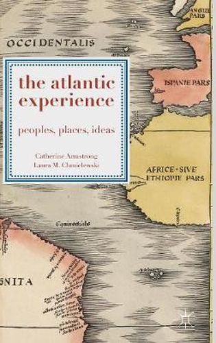 Cover image for The Atlantic Experience: Peoples, Places, Ideas