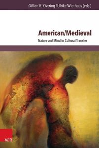 Cover image for American/Medieval: Nature and Mind in Cultural Transfer