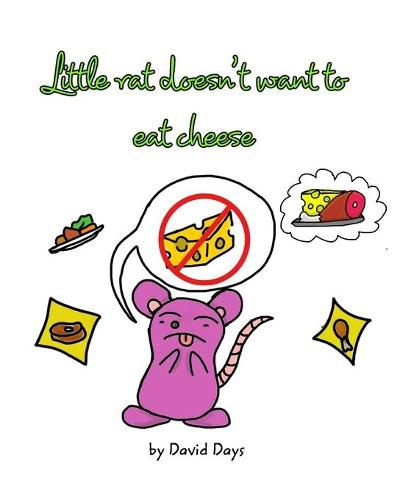 Cover image for Little rat doesn't want to eat cheese