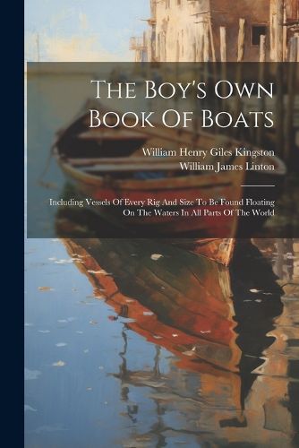 The Boy's Own Book Of Boats