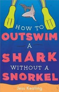 Cover image for How to Outswim a Shark Without a Snorkel
