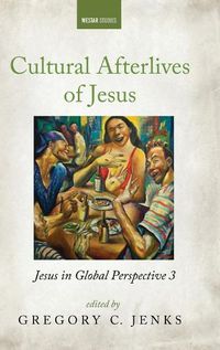 Cover image for Cultural Afterlives of Jesus