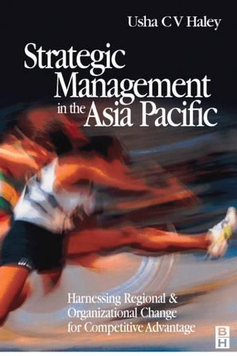 Cover image for Strategic Management in the Asia Pacific: Harnessing Regional and Organizational Change for Competitive Advantage