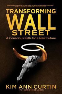 Cover image for Transforming Wall Street: A Conscious Path for a New Future