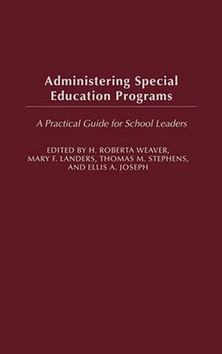 Cover image for Administering Special Education Programs: A Practical Guide for School Leaders