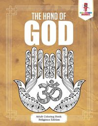 Cover image for The Hand of God: Adult Coloring Book Religious Edition