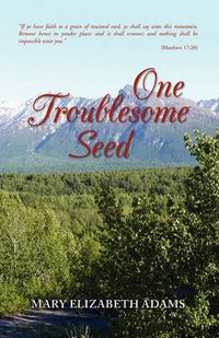 Cover image for One Troublesome Seed