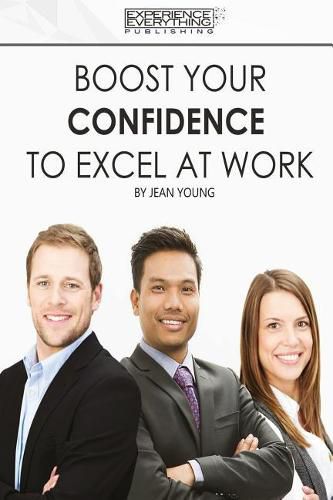 Cover image for Boost Your Confidence to Excel at Work