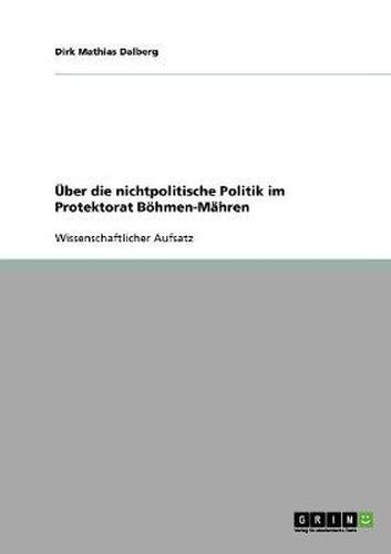 Cover image for UEber die nichtpolitische Politik im Protektorat Boehmen-Mahren