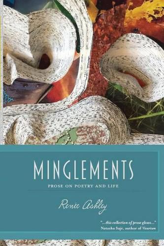 Cover image for Minglements: Prose on Poetry and Life