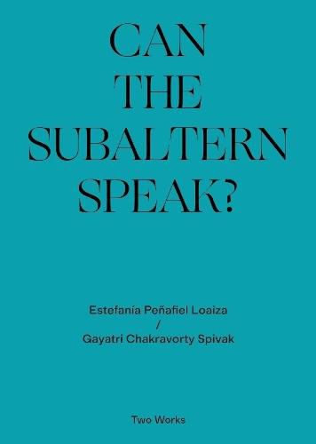 Can the Subaltern Speak?: Two Works Series Vol.1