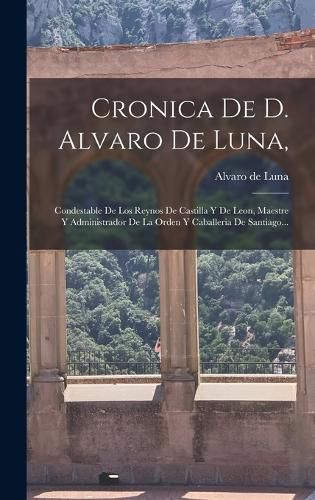 Cover image for Cronica De D. Alvaro De Luna,