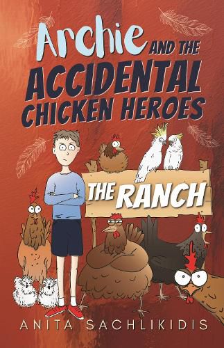Cover image for Archie and the Accidental Chicken Heroes - The Ranch