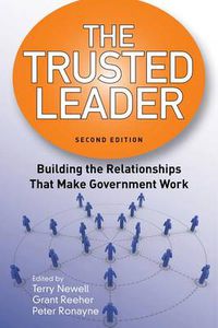 Cover image for The Trusted Leader: Building the Relationships that Make Government Work