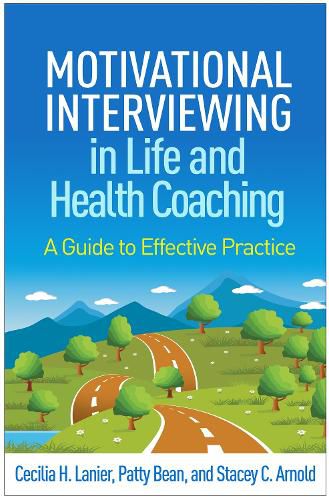 Cover image for Motivational Interviewing in Life and Health Coaching