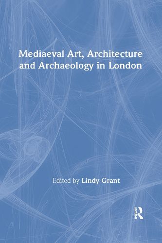 Cover image for X MEDIEVAL ART, ARCHITECTURE AND ARCHAEOLOGY in London: The British Archaeological Association