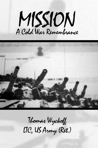 Cover image for Mission: A Cold War Remembrance