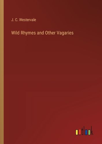 Wild Rhymes and Other Vagaries