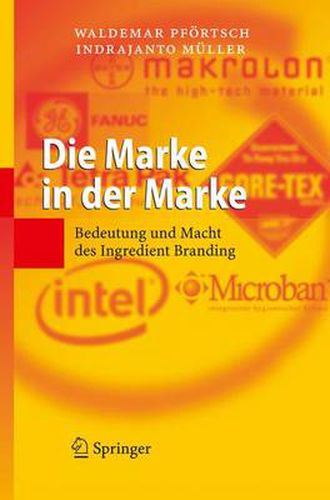 Cover image for Die Marke in der Marke: Bedeutung und Macht des Ingredient Branding