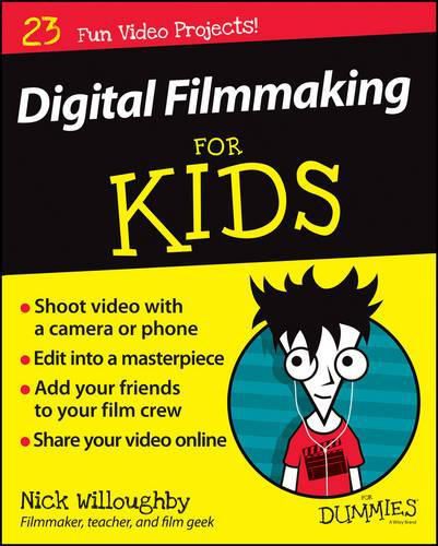 Cover image for Digital Filmmaking For Kids For Dummies