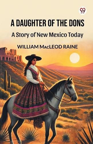 Cover image for A Daughter Of The DonsA Story of New Mexico Today (Edition1)