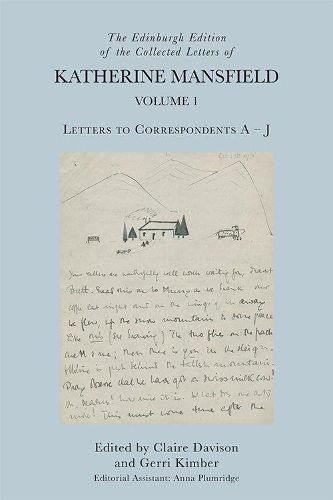 Cover image for The Edinburgh Edition of the Collected Letters of Katherine Mansfield, Volume 1: Letters to Correspondents a   J