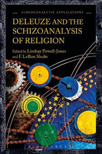 Cover image for Deleuze and the Schizoanalysis of Religion