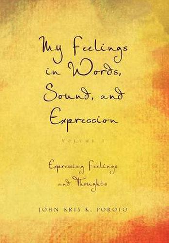 Cover image for My Feelings in Words, Sound, and Expression: Volume 1 Expressing Feelings and Thoughts