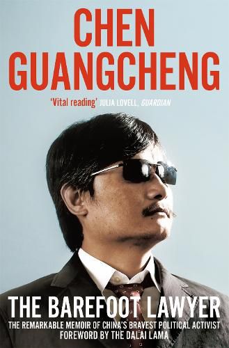 Cover image for The Barefoot Lawyer: The Remarkable Memoir of China's Bravest Political Activist