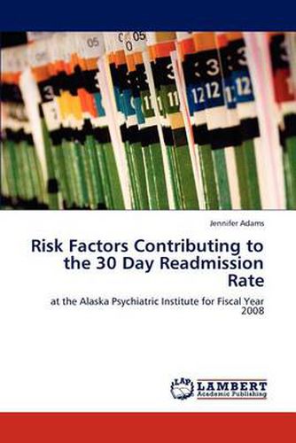 Risk Factors Contributing to the 30 Day Readmission Rate
