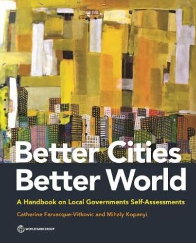 Cover image for Better cities, better world: a handbook on local governments self-assessments