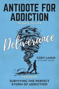 Cover image for ANTIDOTE FOR ADDICTION 30 Days To Life Deliverance Program