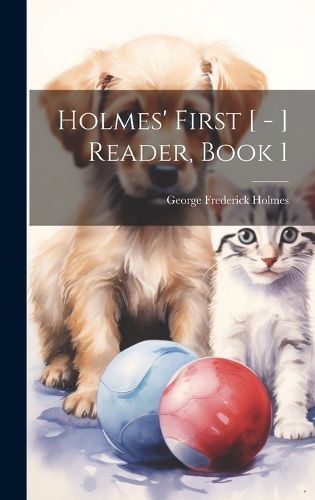 Cover image for Holmes' First [ - ] Reader, Book 1