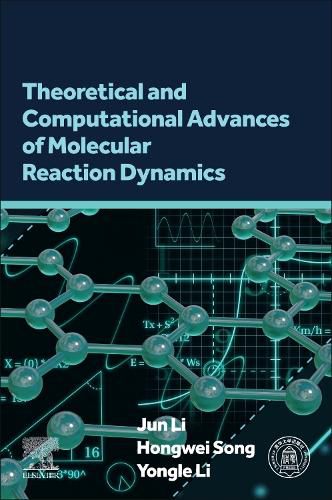 Cover image for Theoretical and Computational Advances of Molecular Reaction Dynamics