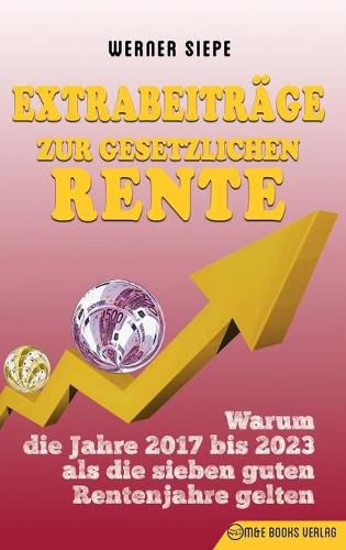 Cover image for Extrabeitrage zur gesetzlichen Rente: Warum die Jahre 2017 bis 2023 als die sieben guten Rentenjahre gelten