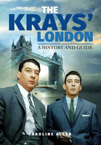 A Guide to the Krays' London