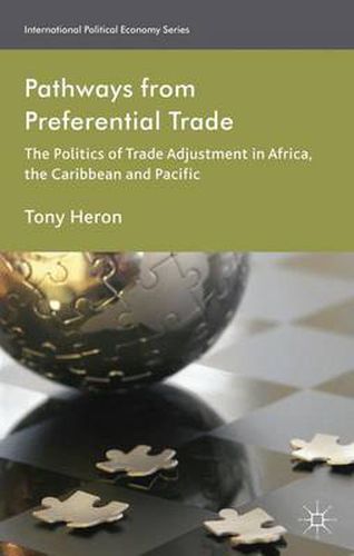 Cover image for Pathways from Preferential Trade: The Politics of Trade Adjustment in Africa, the Caribbean and Pacific