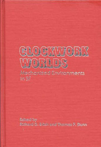 Clockwork Worlds: Mechanized Environments in SF