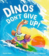 Cover image for Dinos Don't Give Up!
