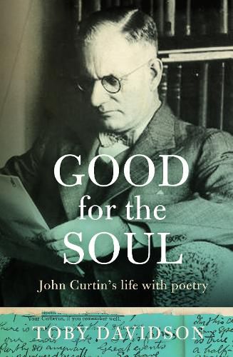 Good for the Soul: John Curtin's life with poetry