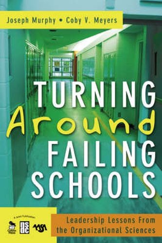 Cover image for Turning Around Failing Schools: Leadership Lessons from the Organizational Sciences