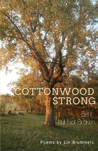 Cover image for Cottonwood Strong: Bent But Not Broken