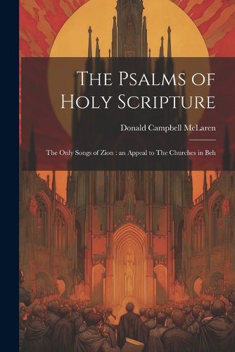 The Psalms of Holy Scripture [microform]