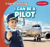 Cover image for I Can Be a Pilot