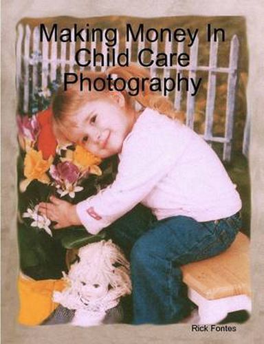 Cover image for Making Money in Child Care Photography