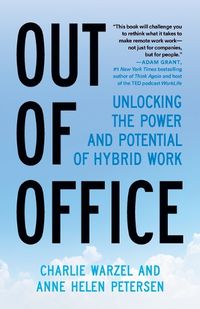 Cover image for Out of Office: Unlocking the Power and Potential of Remote Work