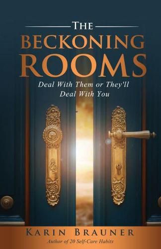 Cover image for The Beckoning Rooms: Deal with Them or They'll Deal with You